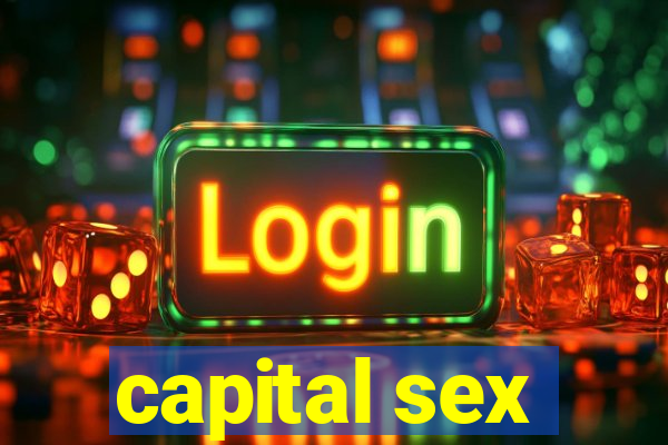 capital sex